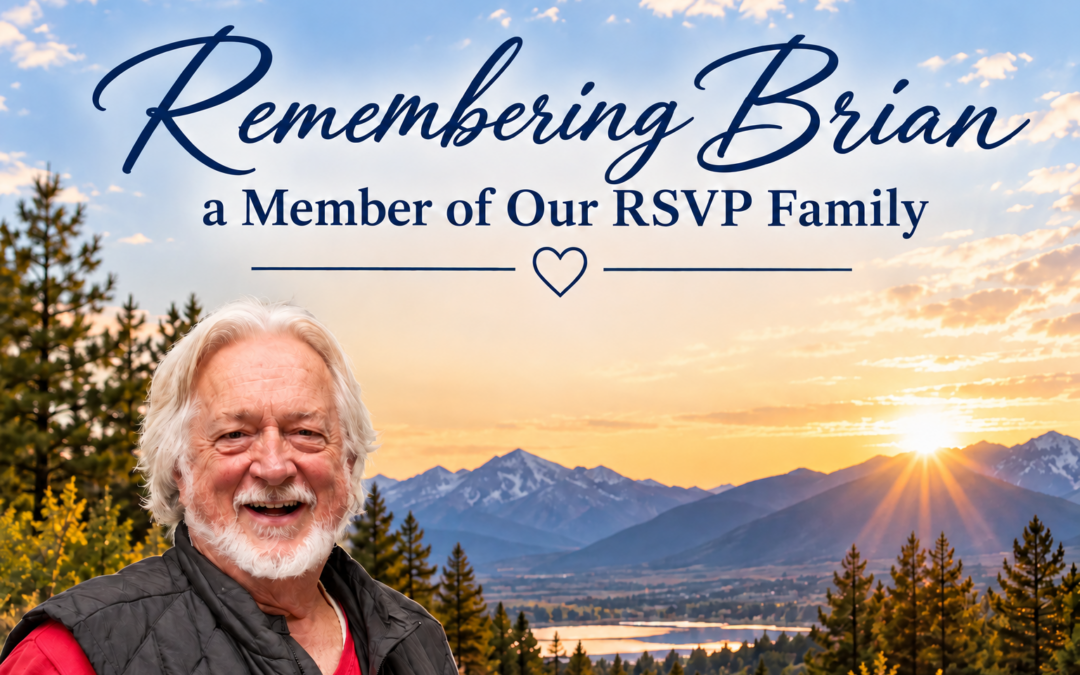Remembering Brian: A Member of Our RSVP Family